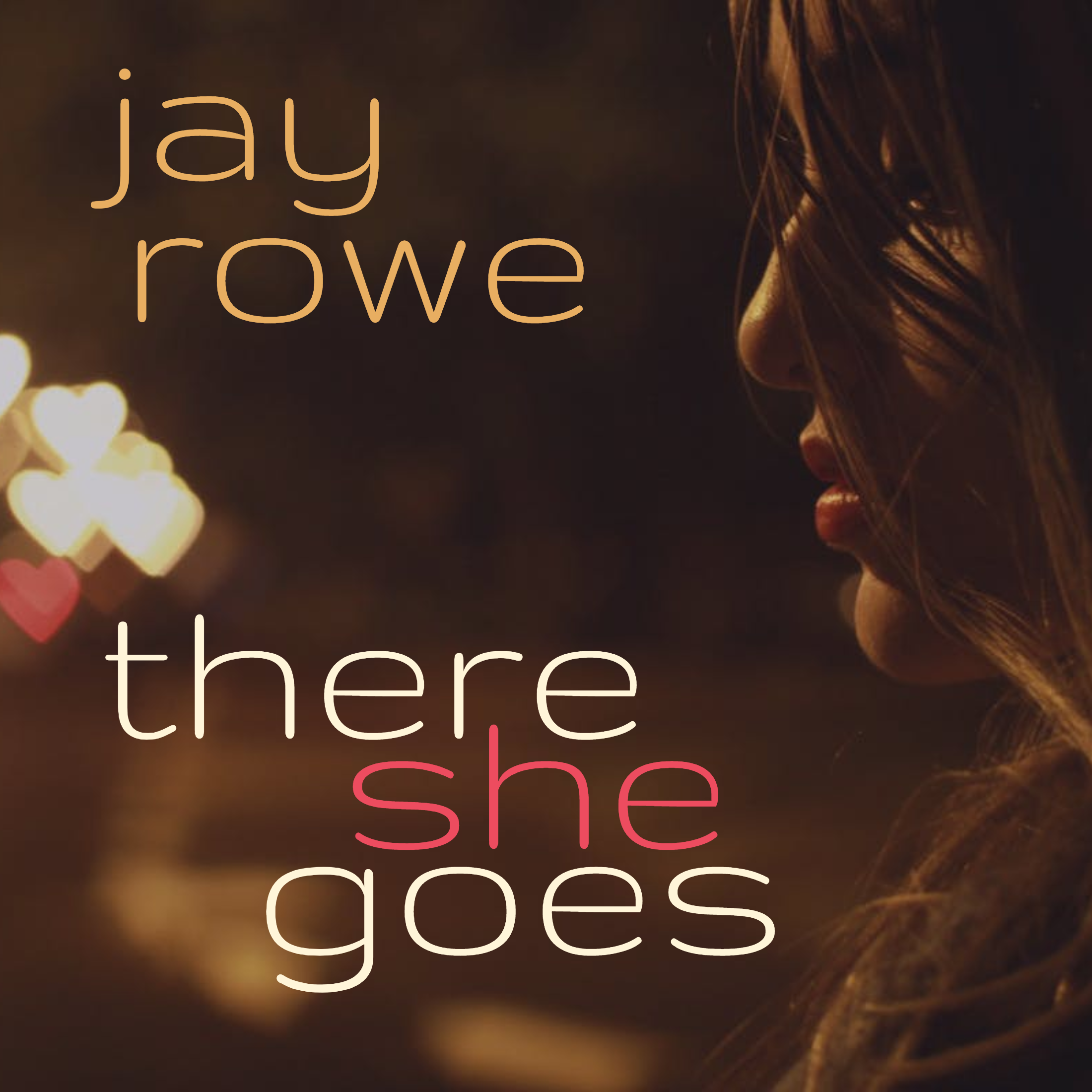 Jay Rowe There She Goes Single Cover Art.png