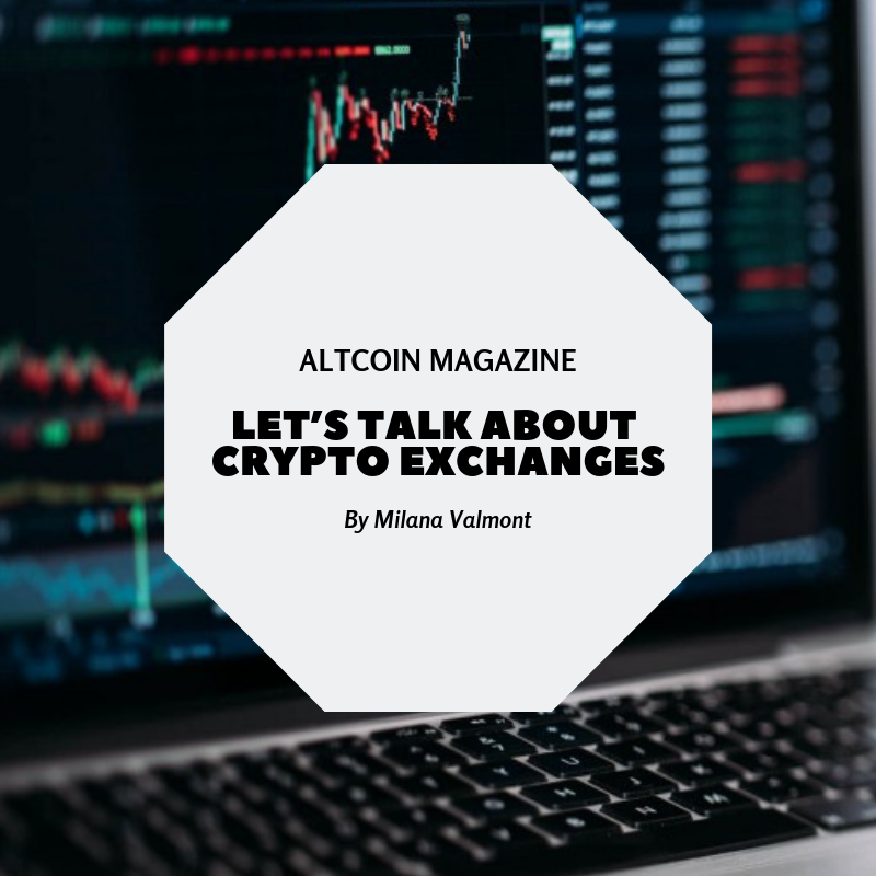 Let’s Talk About Crypto Exchanges
