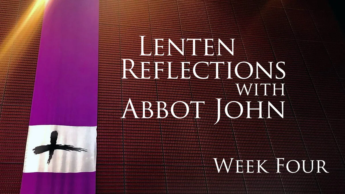 Lenten Reflection, week 4