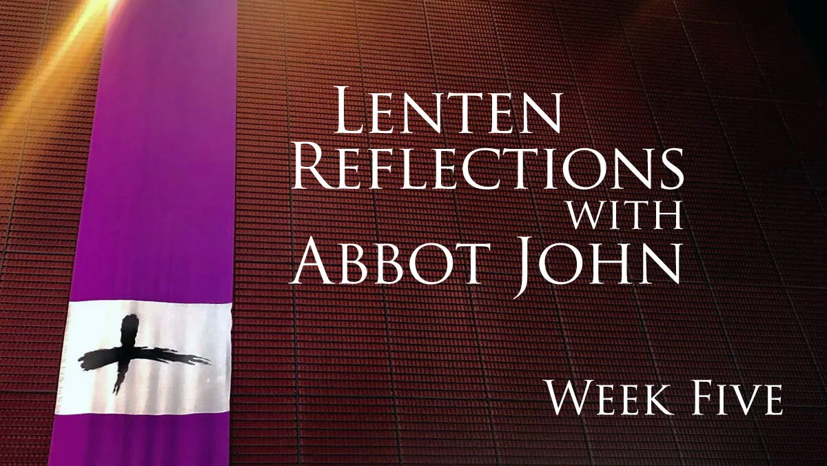 Lenten Reflection, week 5