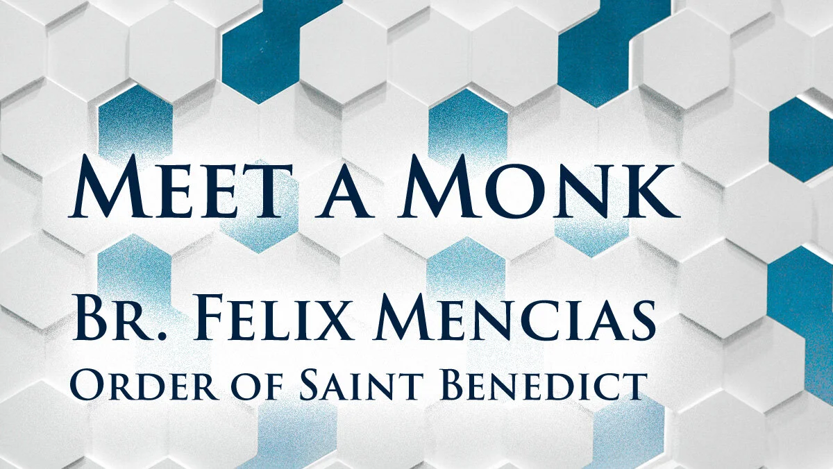 Meet a Monk: Br. Felix Mencias, OSB