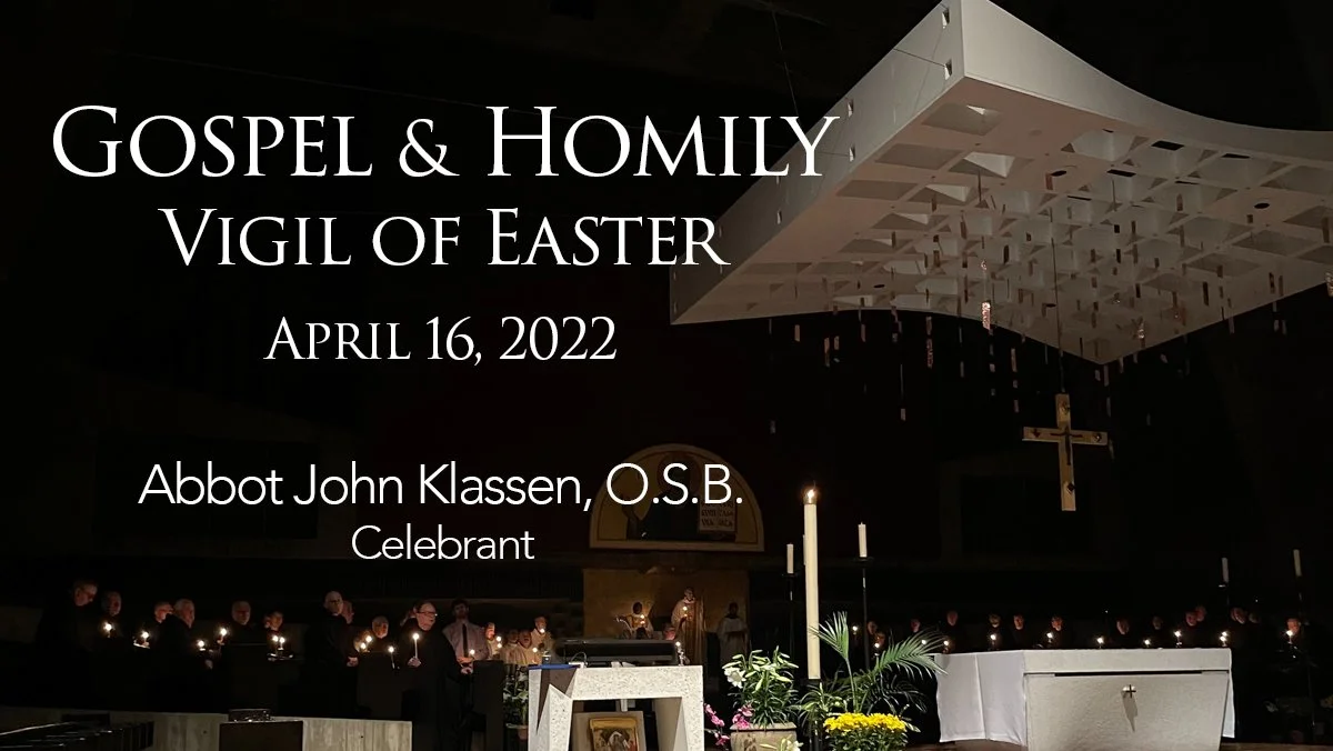 Vigil of Easter Gospel and Homily