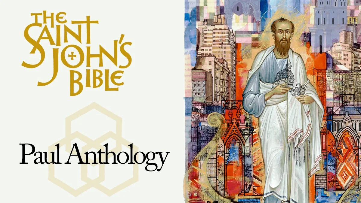 Reflections with The Saint John's Bible: Paul Anthology