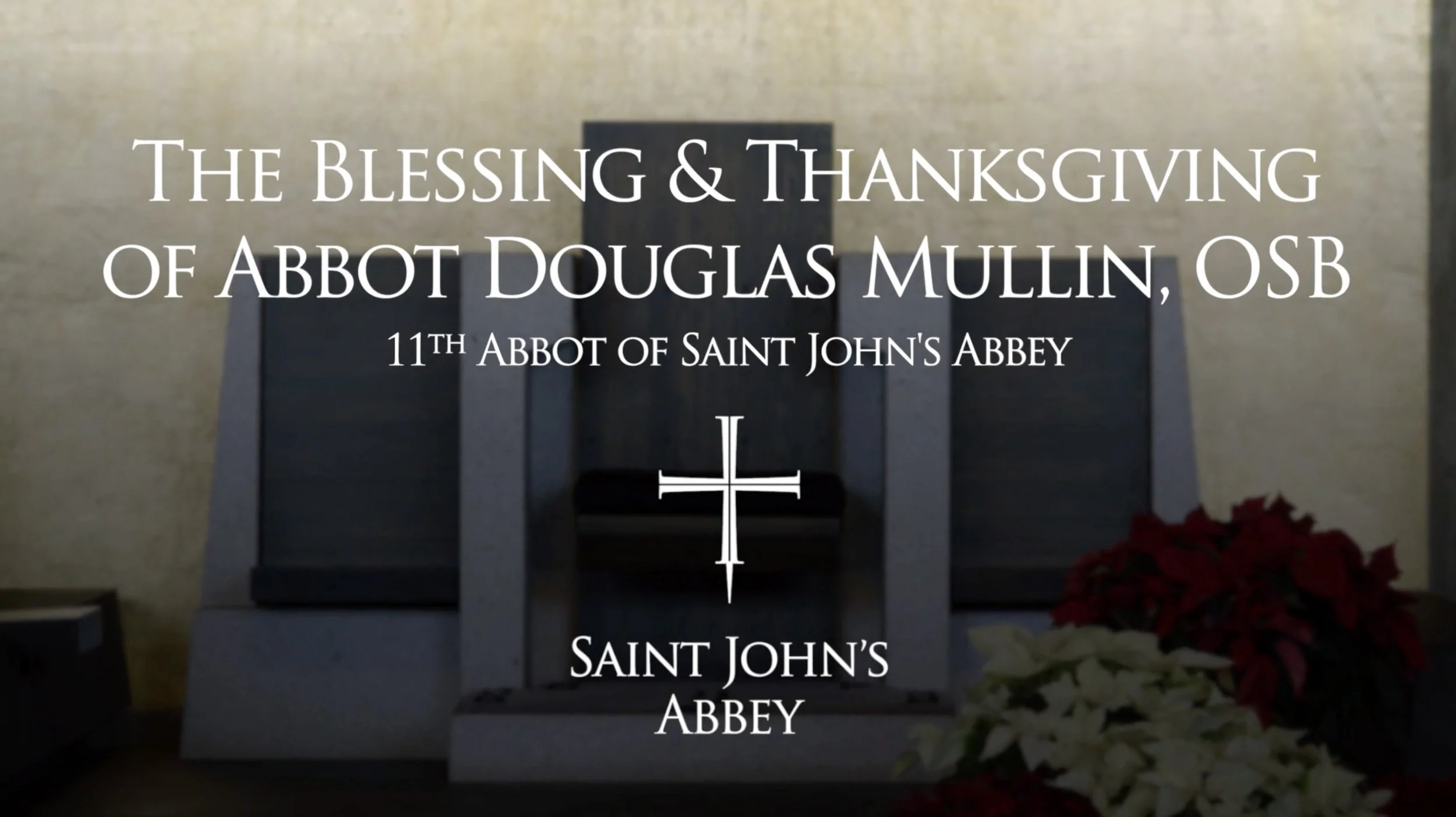 Blessing of Abbot Douglas Mullin, OSB