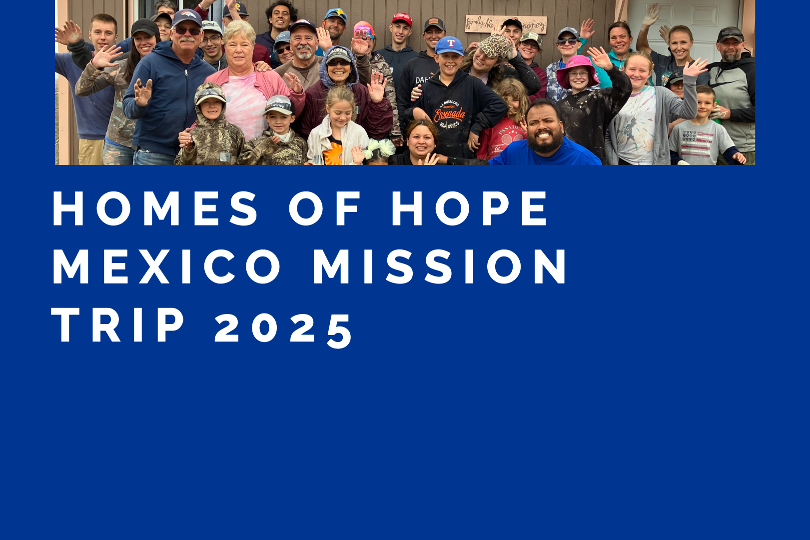 Homes of Hope: Mexico Mission Trip