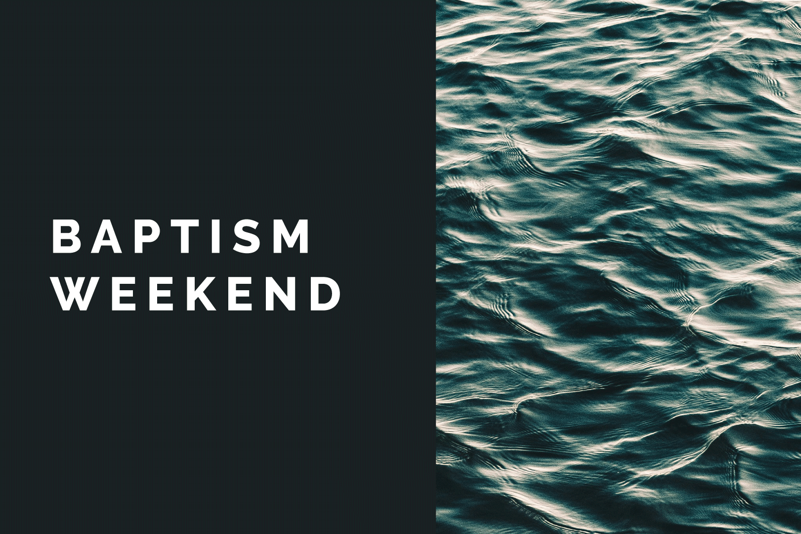 Baptism Weekend