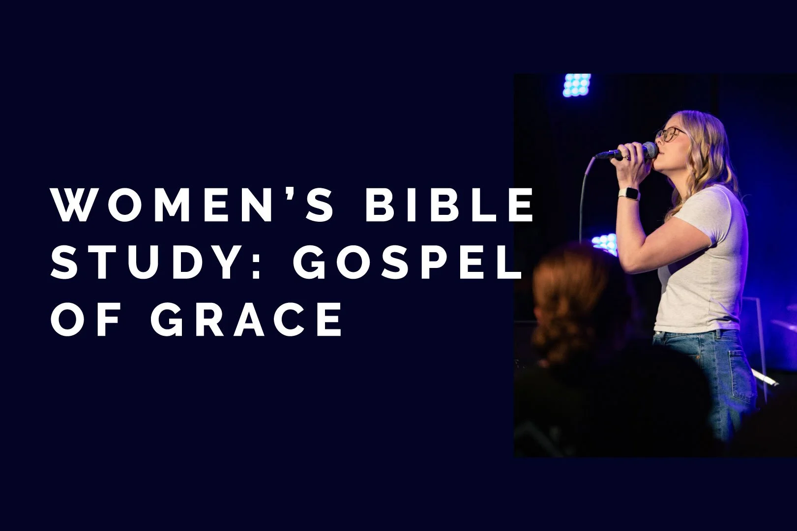 Women's Bible Study: The Gospel of Grace