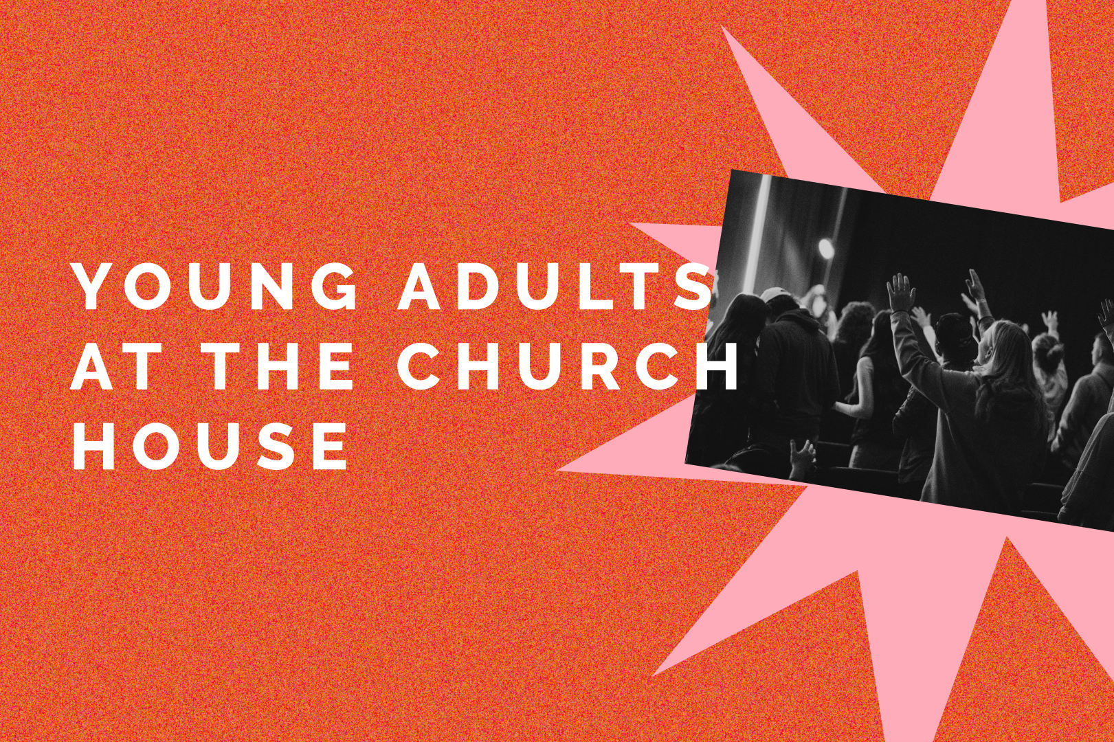 Young Adults At The Church House