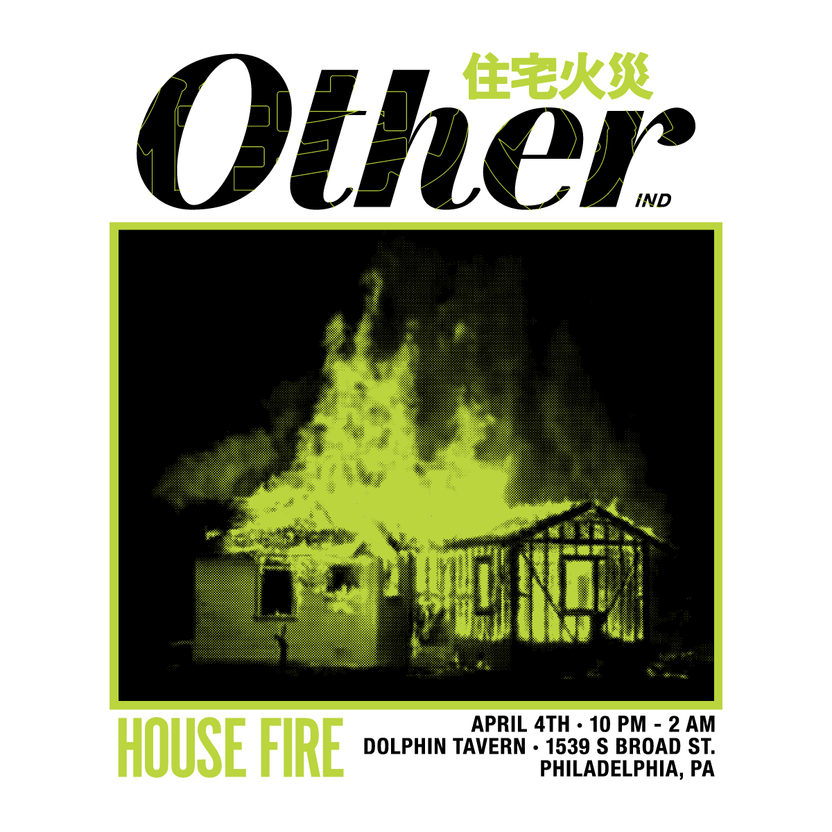 Other X House Fire Party @ The Dolphin Tavern