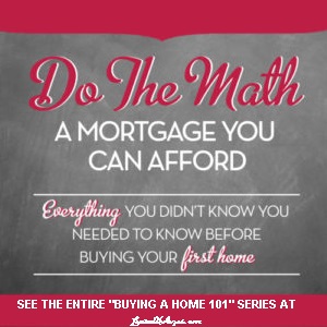 Do the Math – A Mortgage You Can Afford