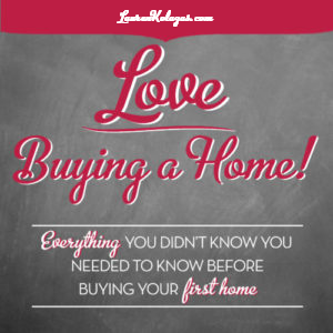Love Buying a Home Series — An Intro to My First-Timer’s Guide