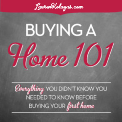 Step-by-Step to Your New Home with my Weekly Series “Buying a Home 101”