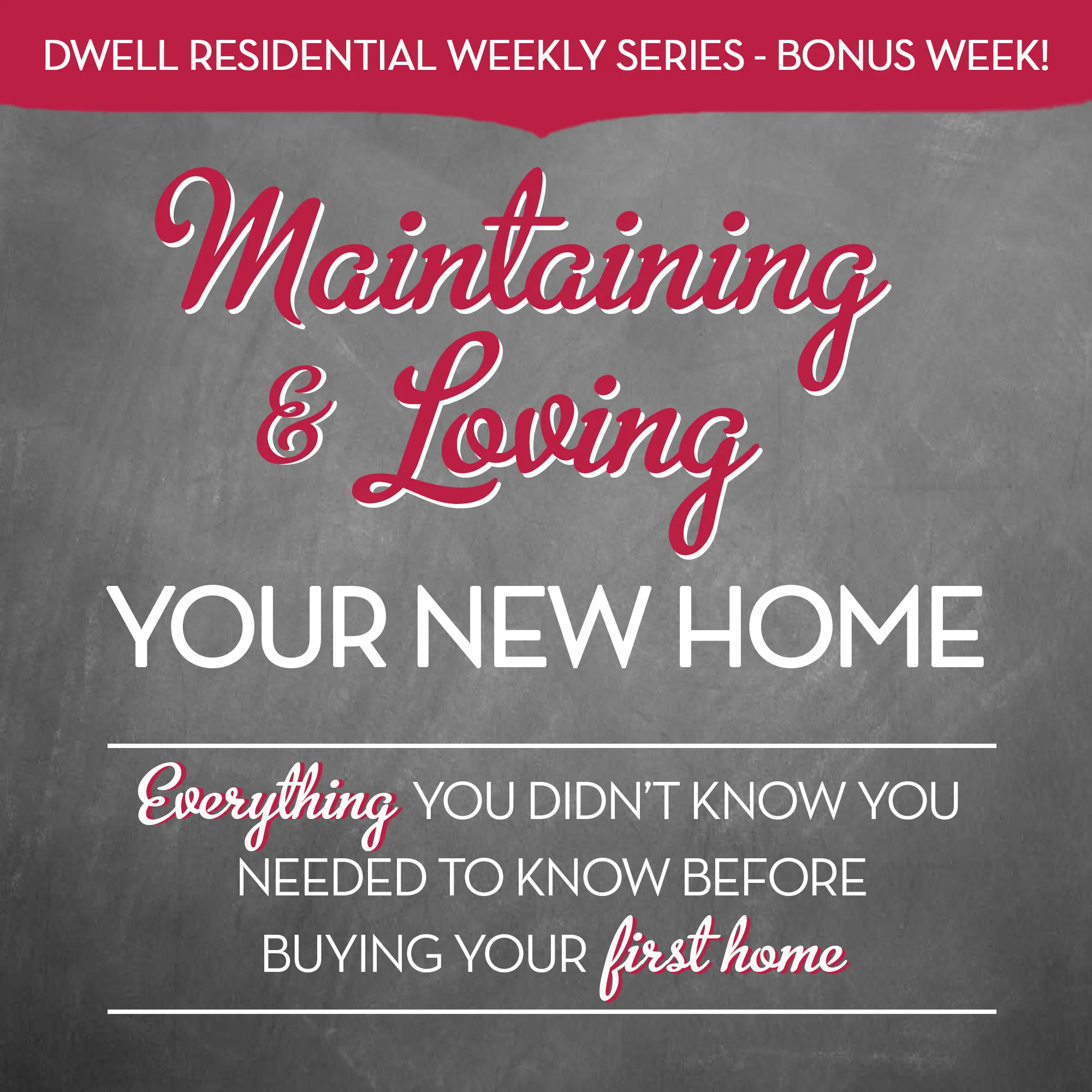 Maintaining (and Loving) Your New Home