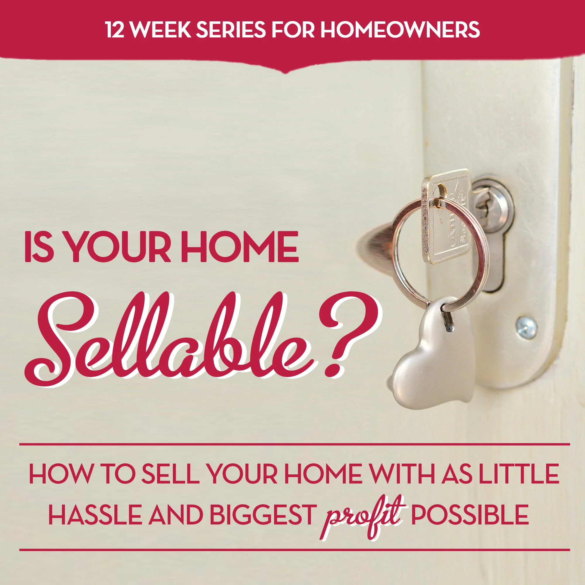 Week 2: Is Your Home “Sellable”? 