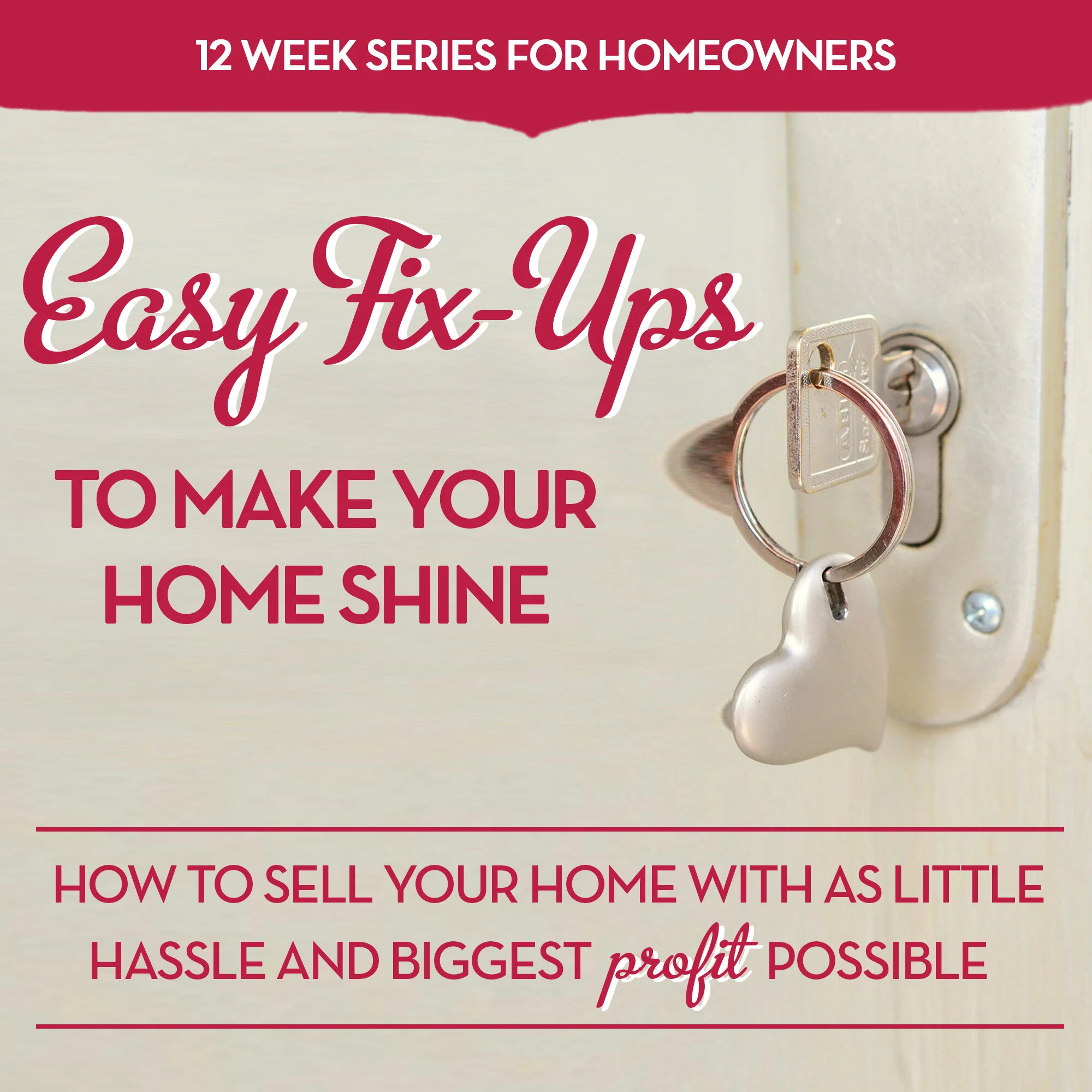 Week 3:  Easy Fix-Ups to Make Your Home Shine