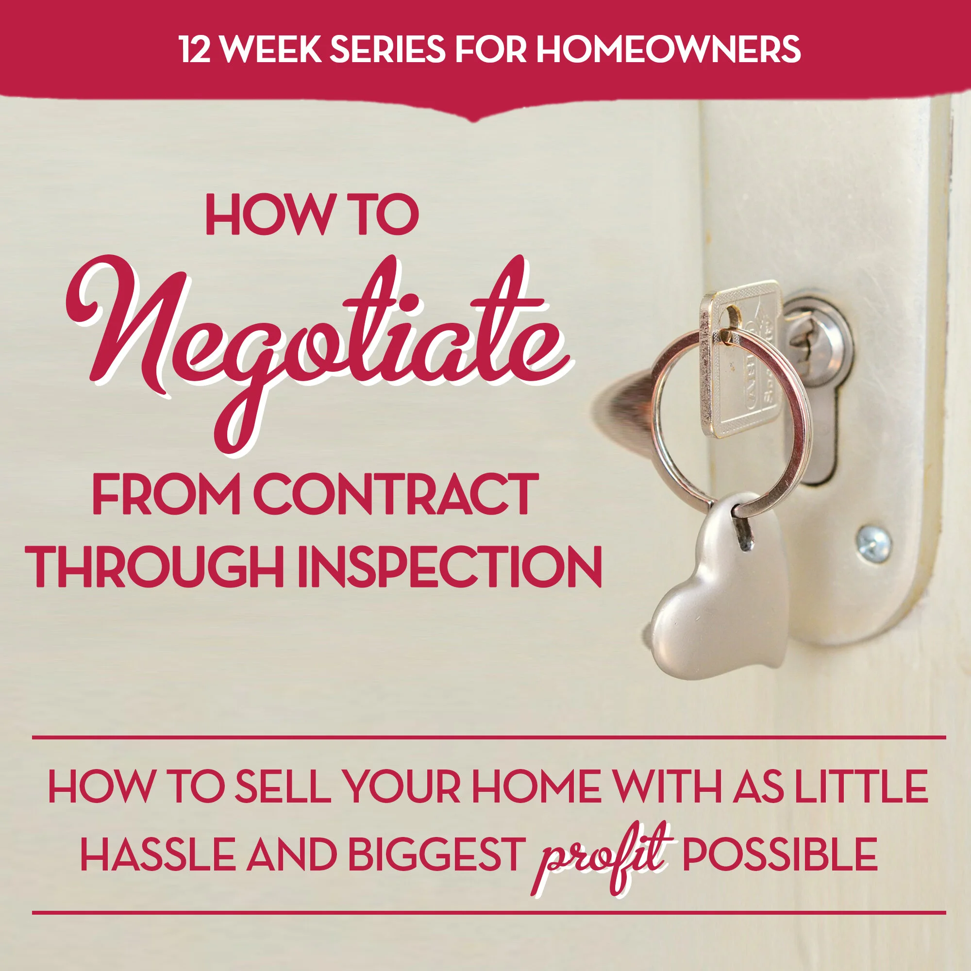 Week 7: How to Negotiate From Contract Through Inspection