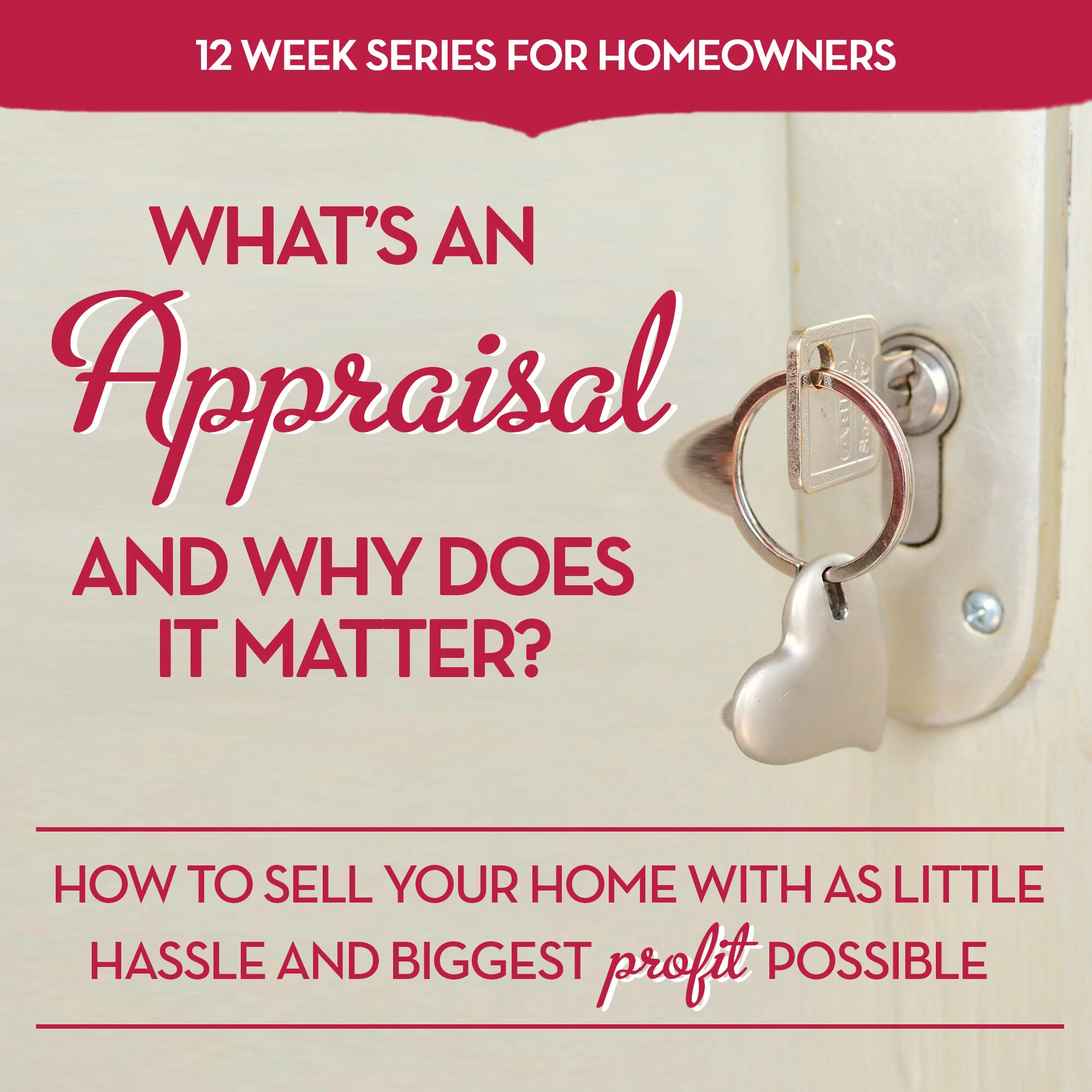 Week 8: What’s an Appraisal and Why Does It Matter?