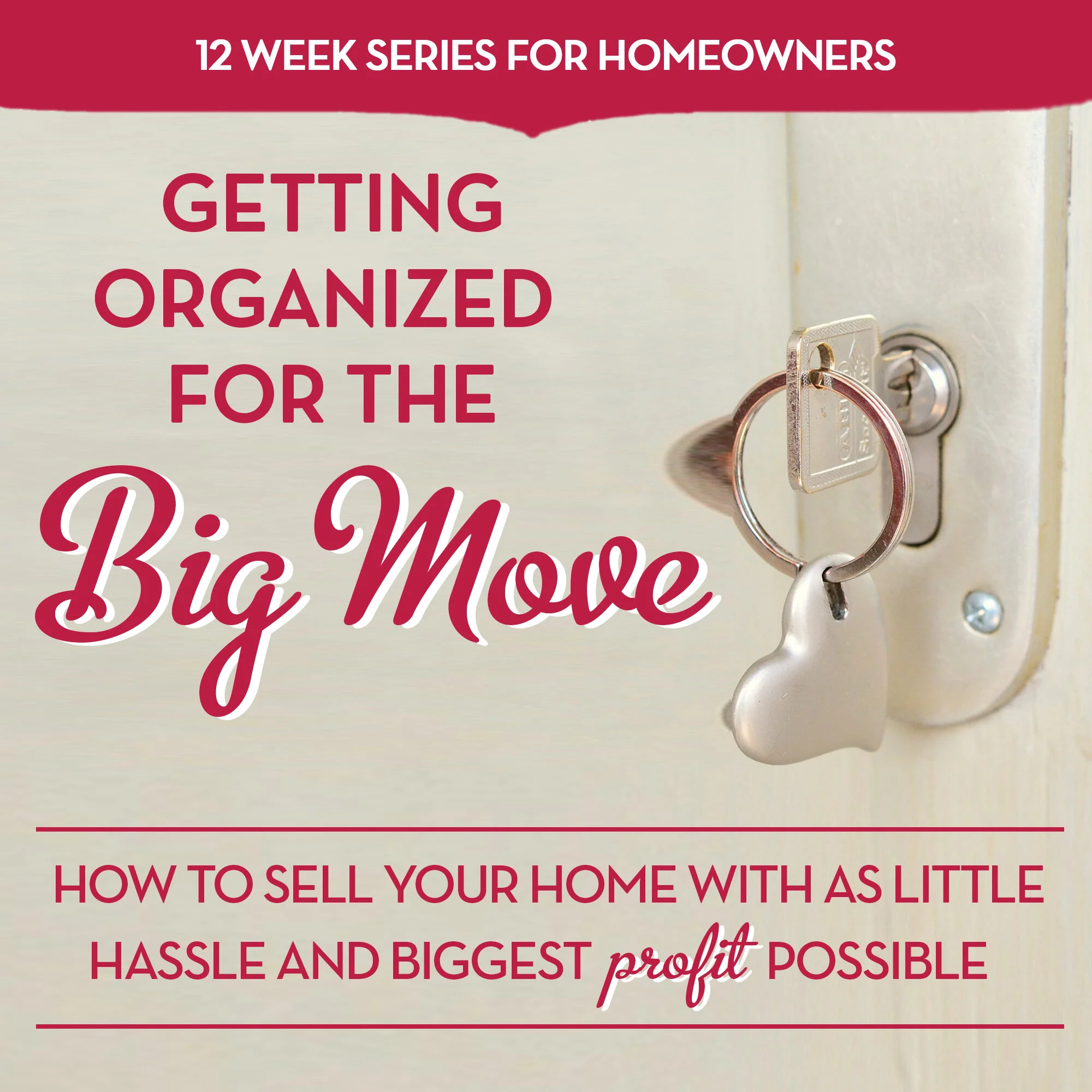 Week 10: Get Organized for the Big Move