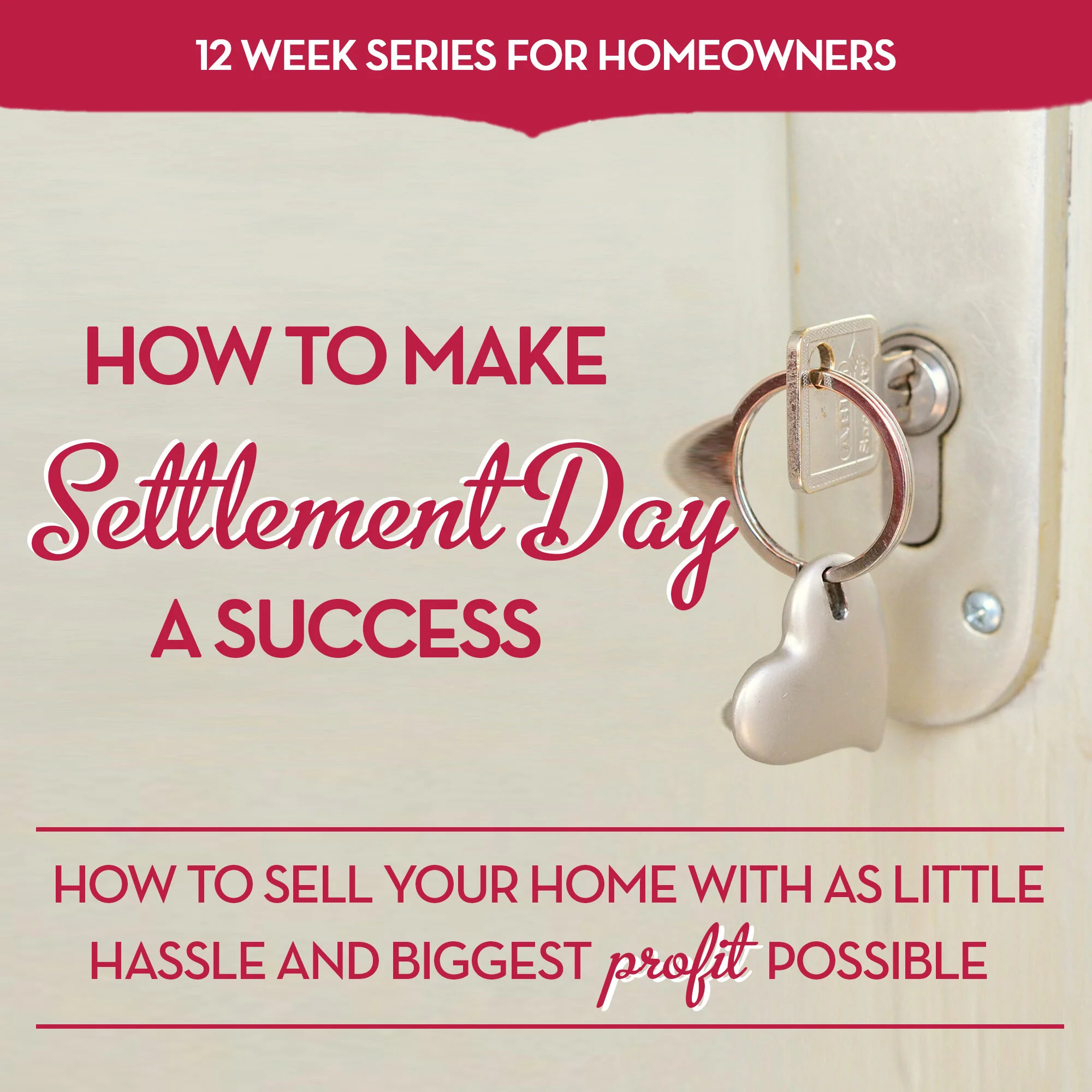 Week 11: How to Make Settlement Day a Success