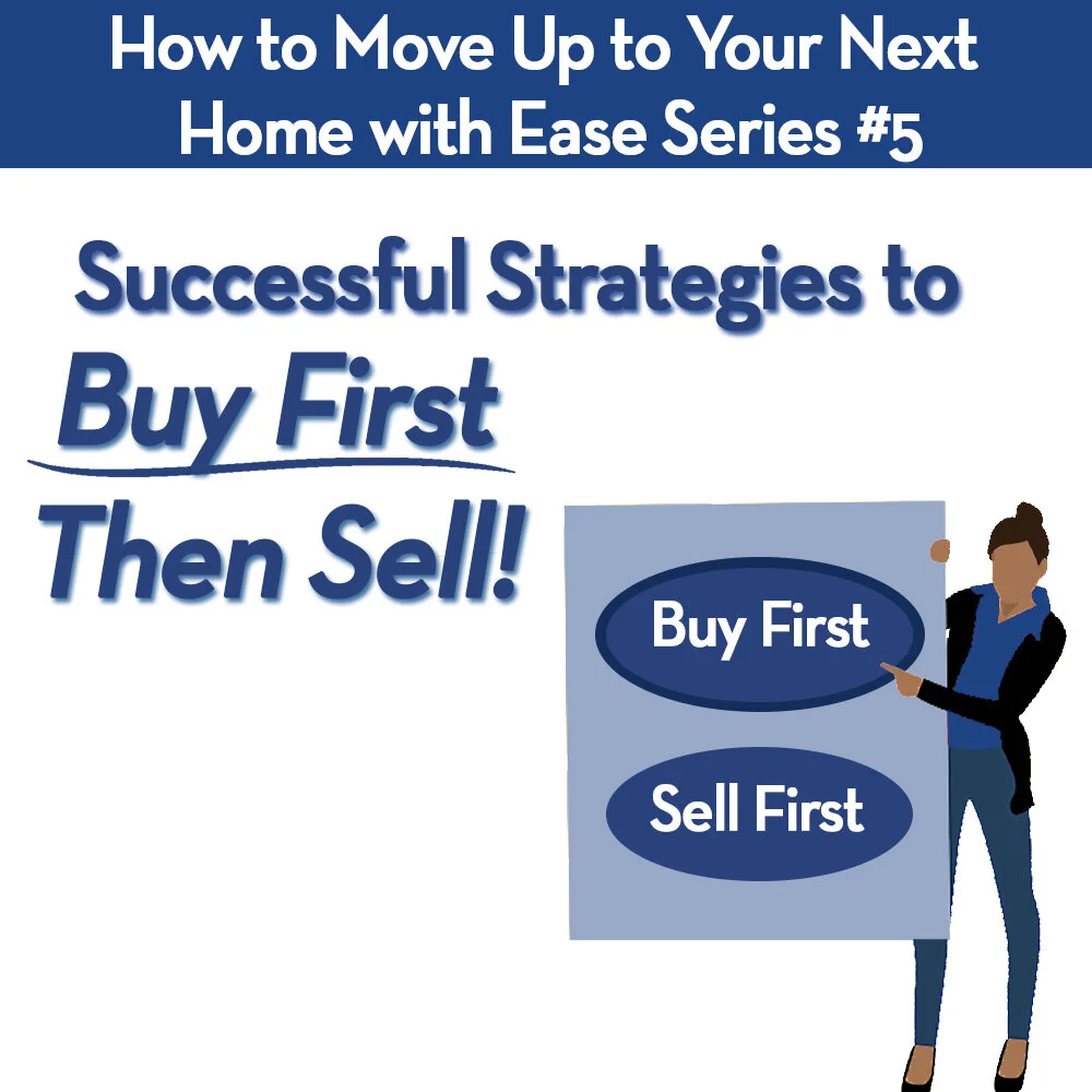 Week 5: Move-Up Strategies to “Buy First Then Sell” 
