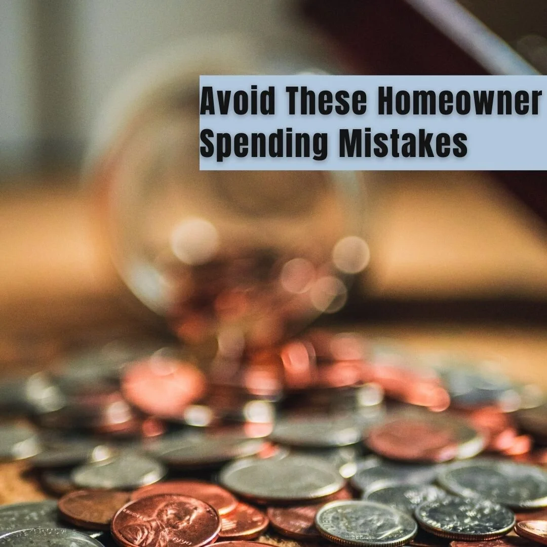 Avoid These Homeowner Spending Mistakes 