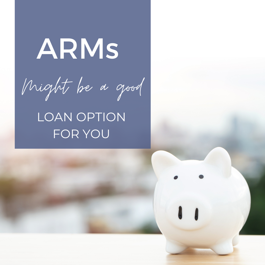 ARMs – Might Be a Good Mortgage Option for You