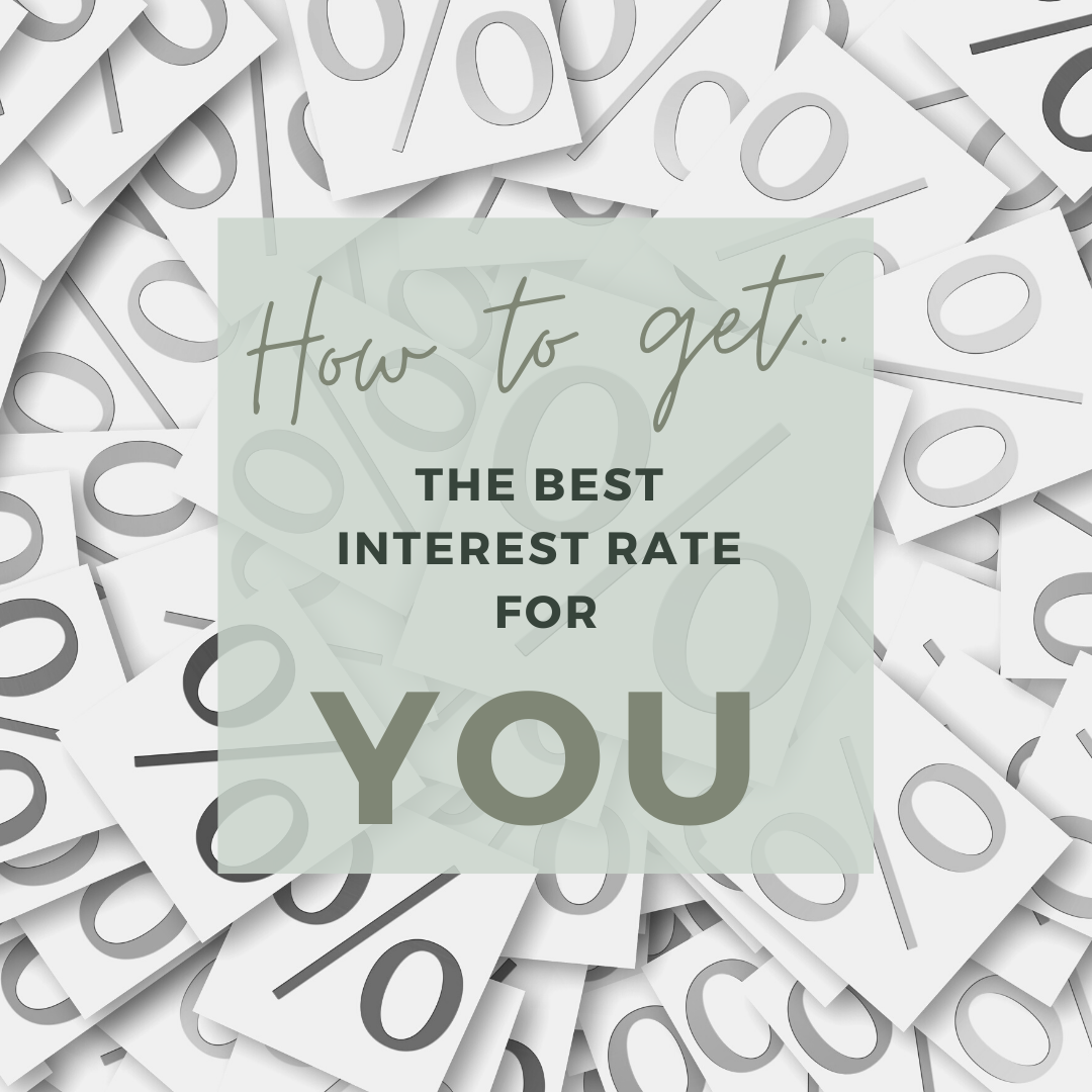 How to Get the Best Interest Rate for YOU