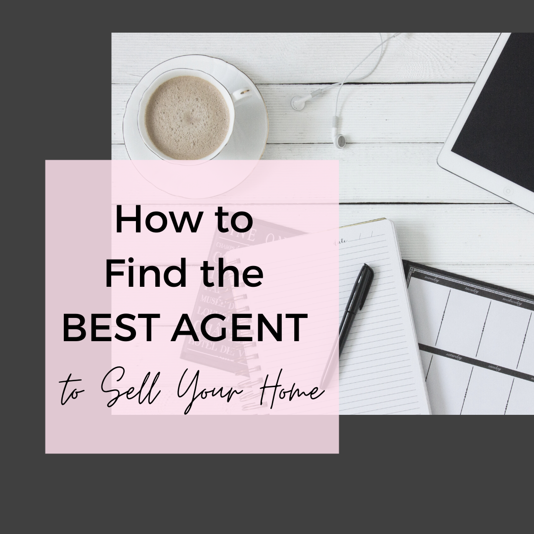 How to Find the Best Agent to Sell Your Home