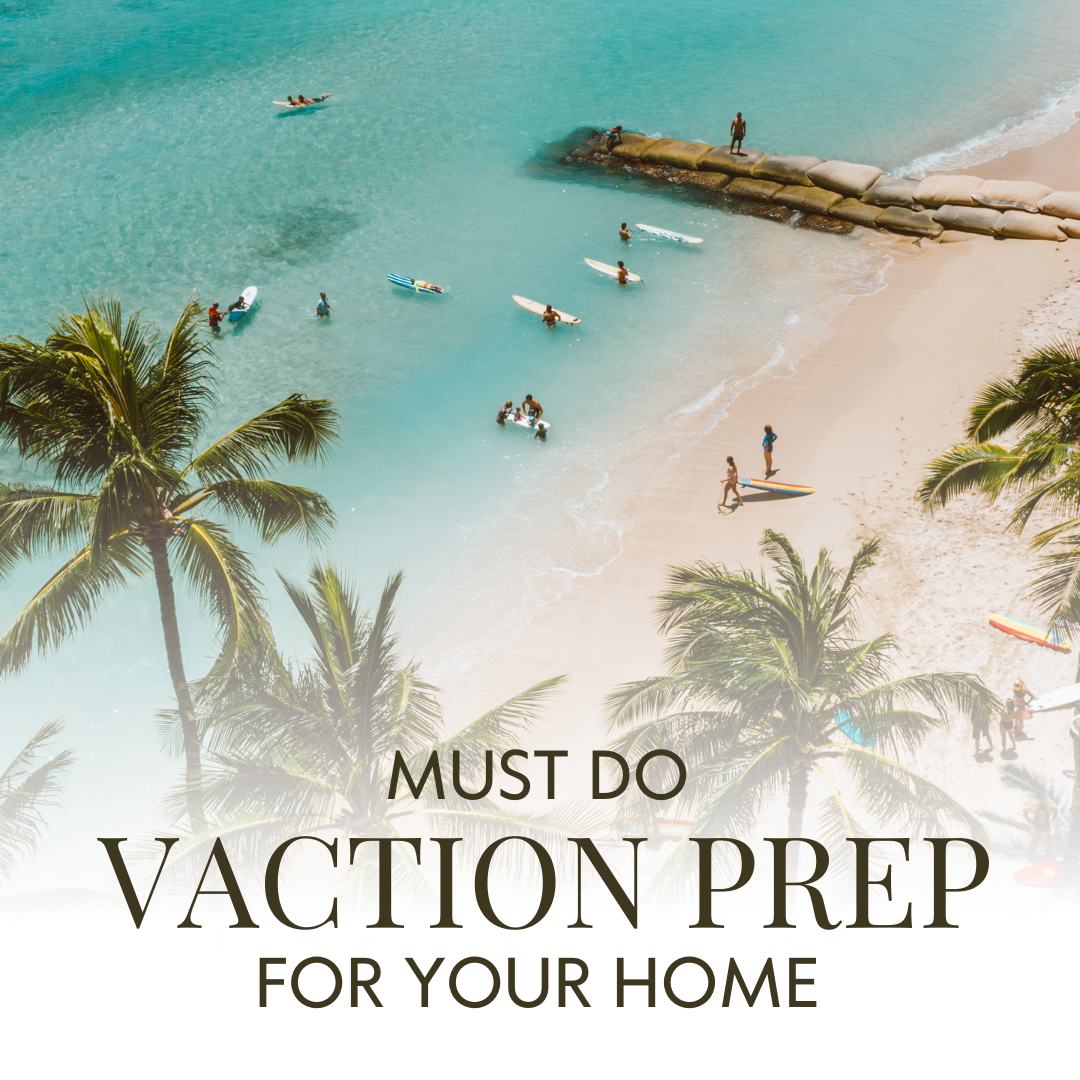 Vacation Must-Do’s To Keep Your Home Safe and Secure
