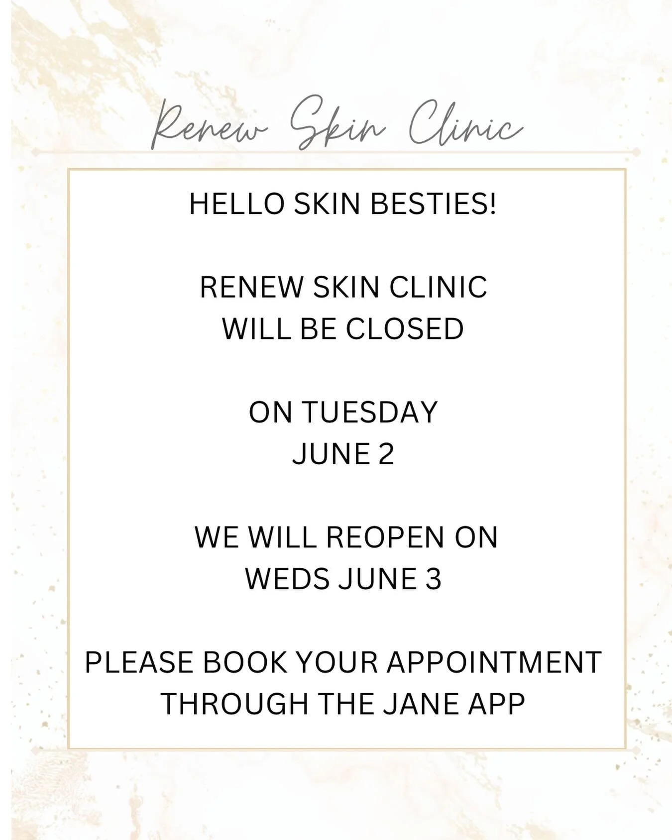 HELLO SKIN BESTIES! 👯 

💕💕 RENEW SKIN CLINIC WILL NE CLOSED TOMORROW
TUESDAY JUNE 2.

we will reopen on Weds June 3  at 1030 AM 

💕💕please book your appointment through the jane app 

&mdash;&mdash;- 

📍2533 W Broadway 
☎️ 604 561 8682 ( call/t