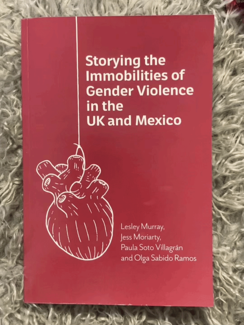Storying the Immobilities of Gender Violence in the UK and Mexico - February 2026