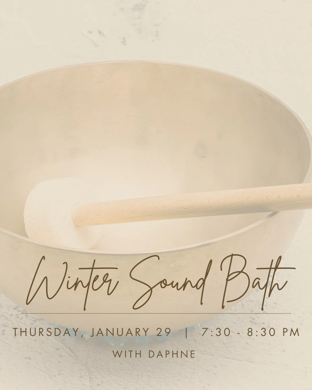 Winter Sound Bath 🎵
January 29 │ 7:30 PM │with Daphne

Settle into Stillness: Unwind in the cozy embrace of winter with serene and grounding sounds.

Join Daphne for a restorative sound bath where you will be immersed in the deep, healing vibrations