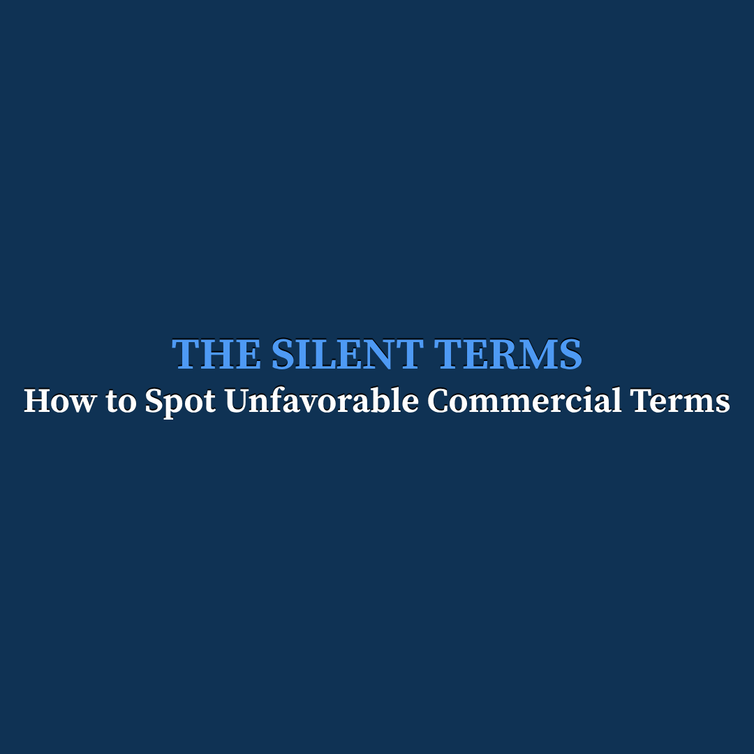 The Silent Terms - How to Spot Unfavorable Commercial Terms
