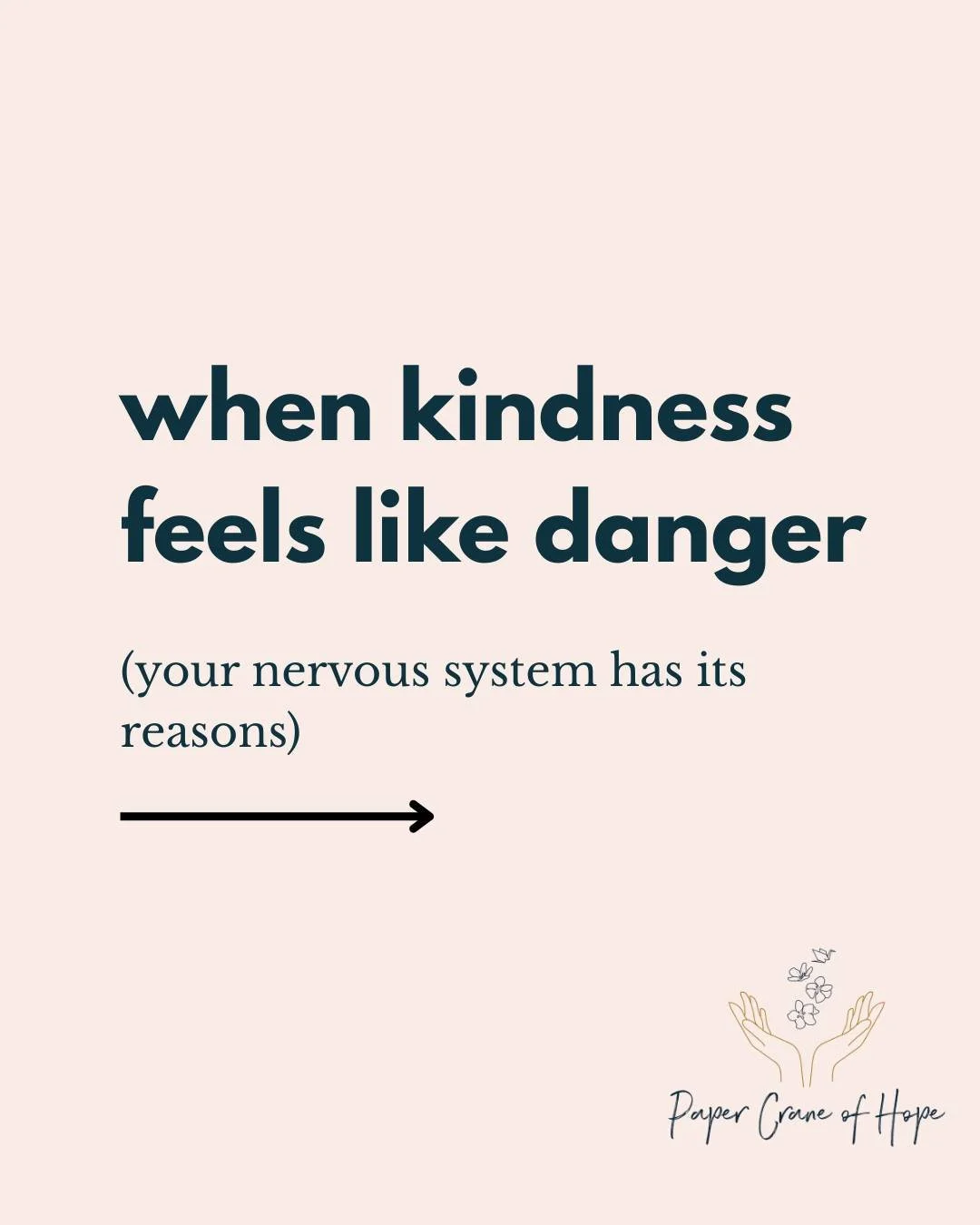 Have you ever felt that kindness is scary?

Like when someone is warm or generous, your body tenses, your chest tightens, and you find yourself pulling away. You might even feel guilty for reacting this way.

I see this often in therapy, especially w