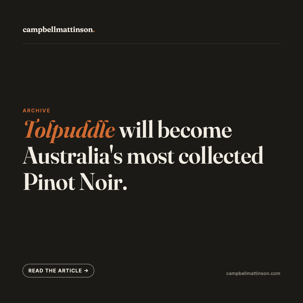 Tolpuddle will become Australia’s most collected Pinot Noir
