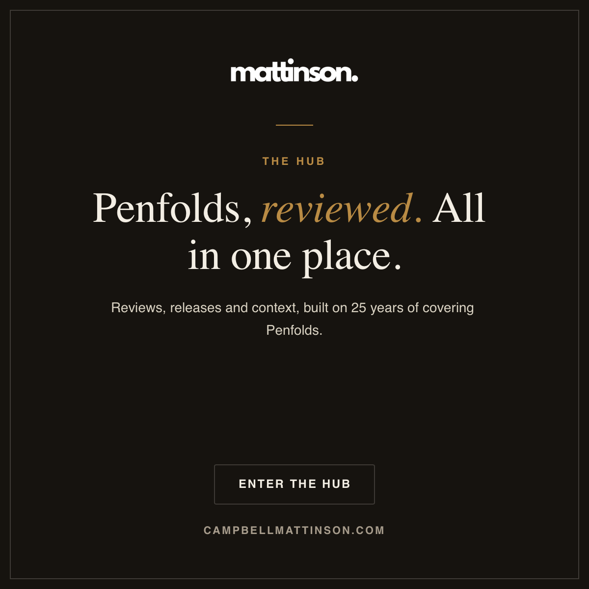 Advertisement for the Penfolds Hub, where all Penfolds content lives.