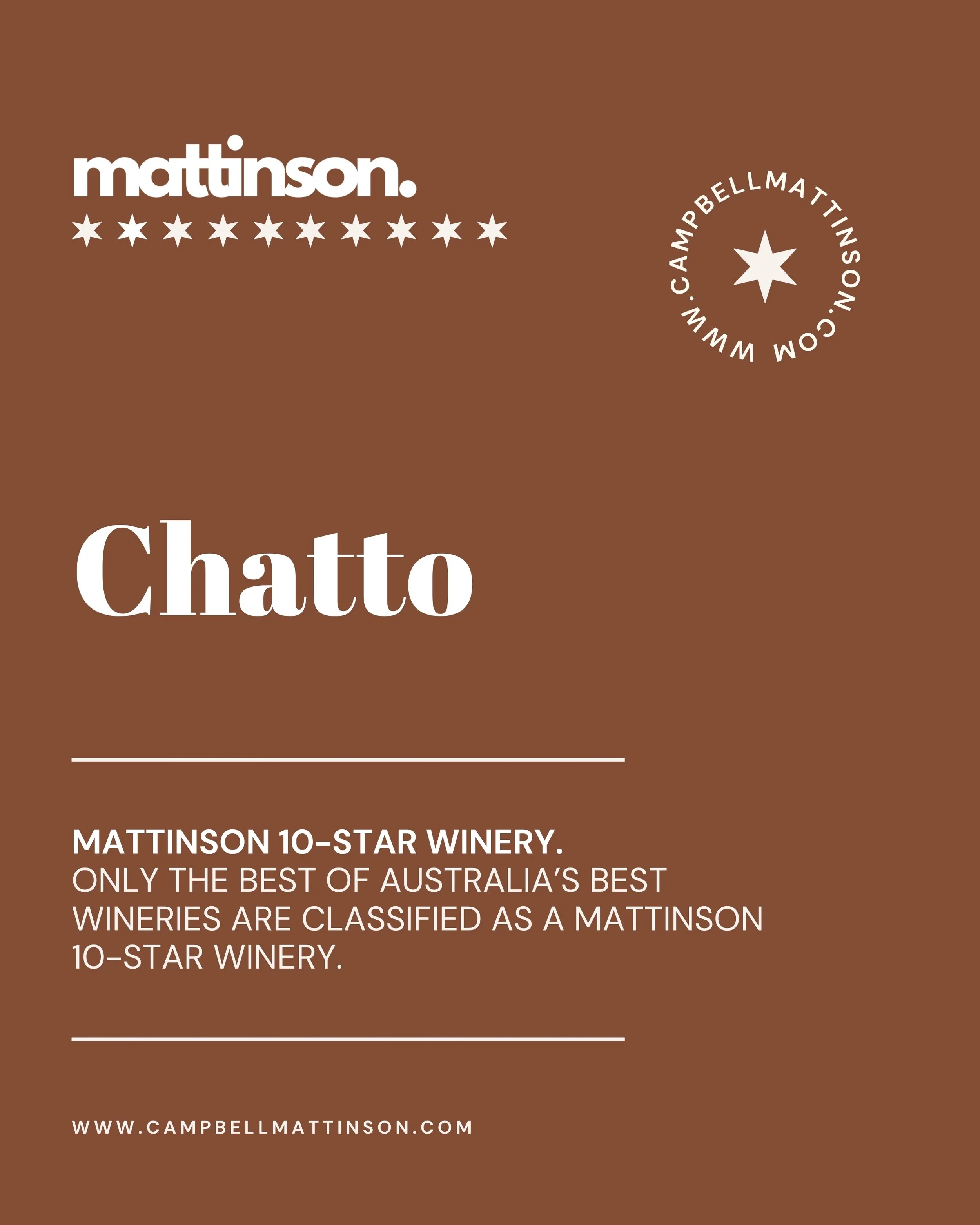 Chatto is a Mattinson 10-Star winery.