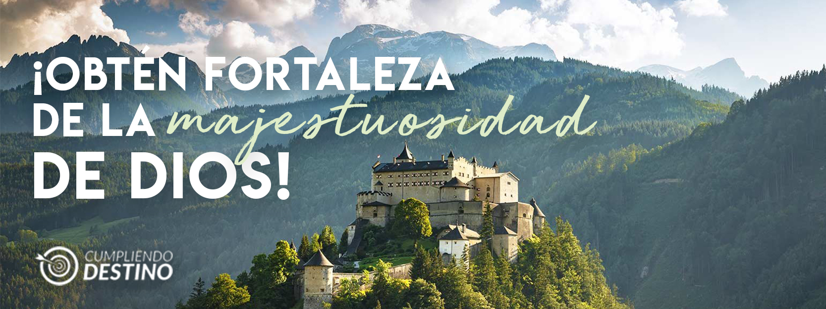 ¡Obtén fortaleza de la majestuosidad de Dios!
