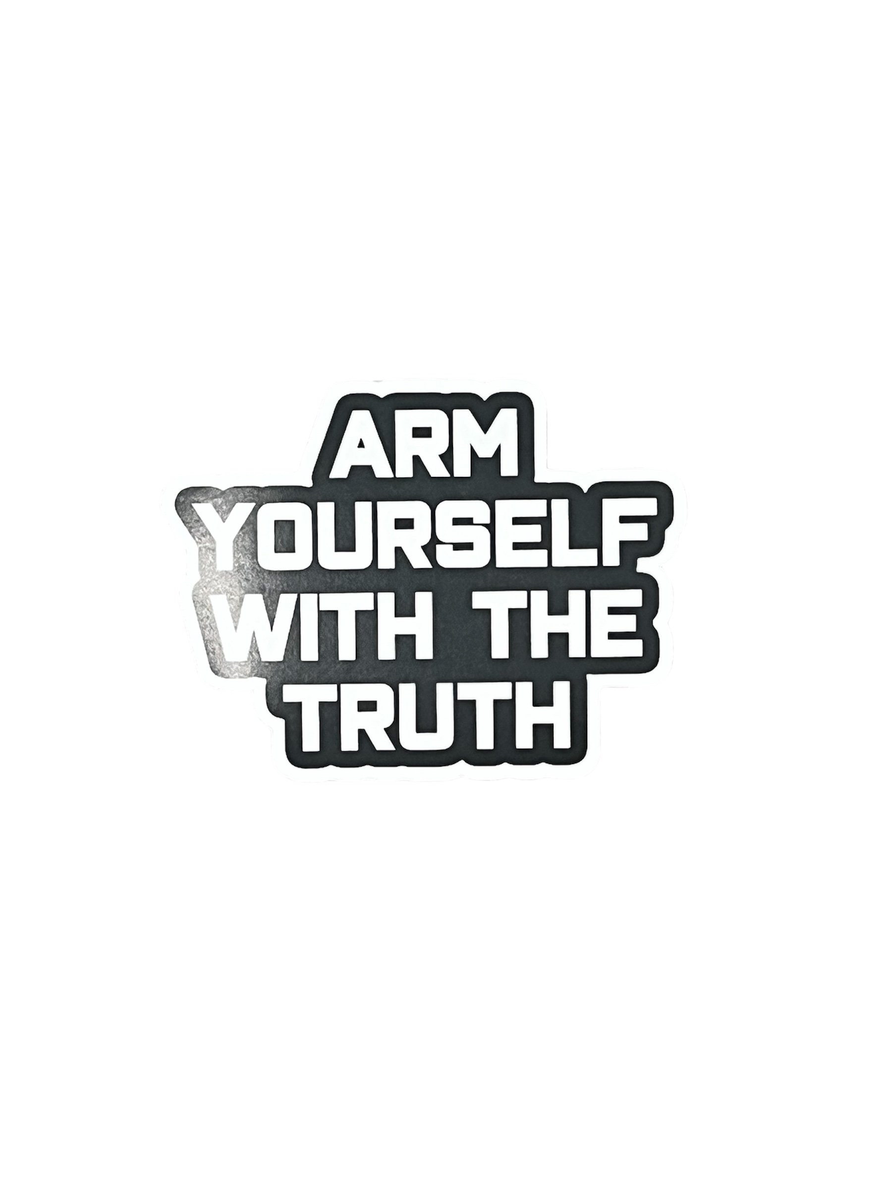 ARM YOURSELF WITH THE TRUTH STICKER
