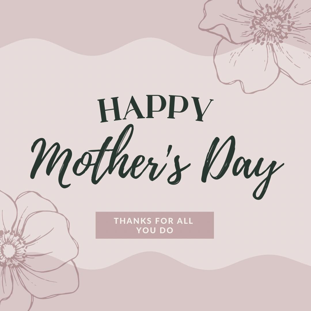 &quot;To describe my mother would be to write about a hurricane in its perfect power.&quot; &mdash;Maya Angelou

Happy Mother&rsquo;s Day! Today we celebrate who you are, and express our gratitude for all you have done for us as individuals and as a 