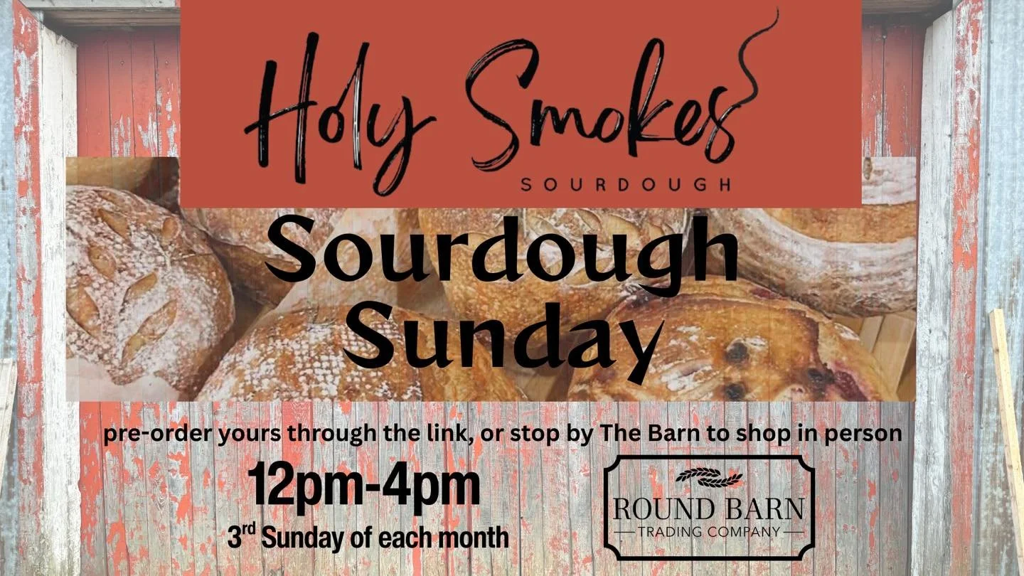THIS SUNDAY 2/15 - IS OUR FIRST SOURDOUGH SUNDAY! 
Feb.15th 12pm-4pm. Stop in and see what the buzz is all about! Bagels, Cookies, Breads in an assortment of flavors, and more. Or use the link below to preorder yours and pick up at The Barn. 
Holy Sm