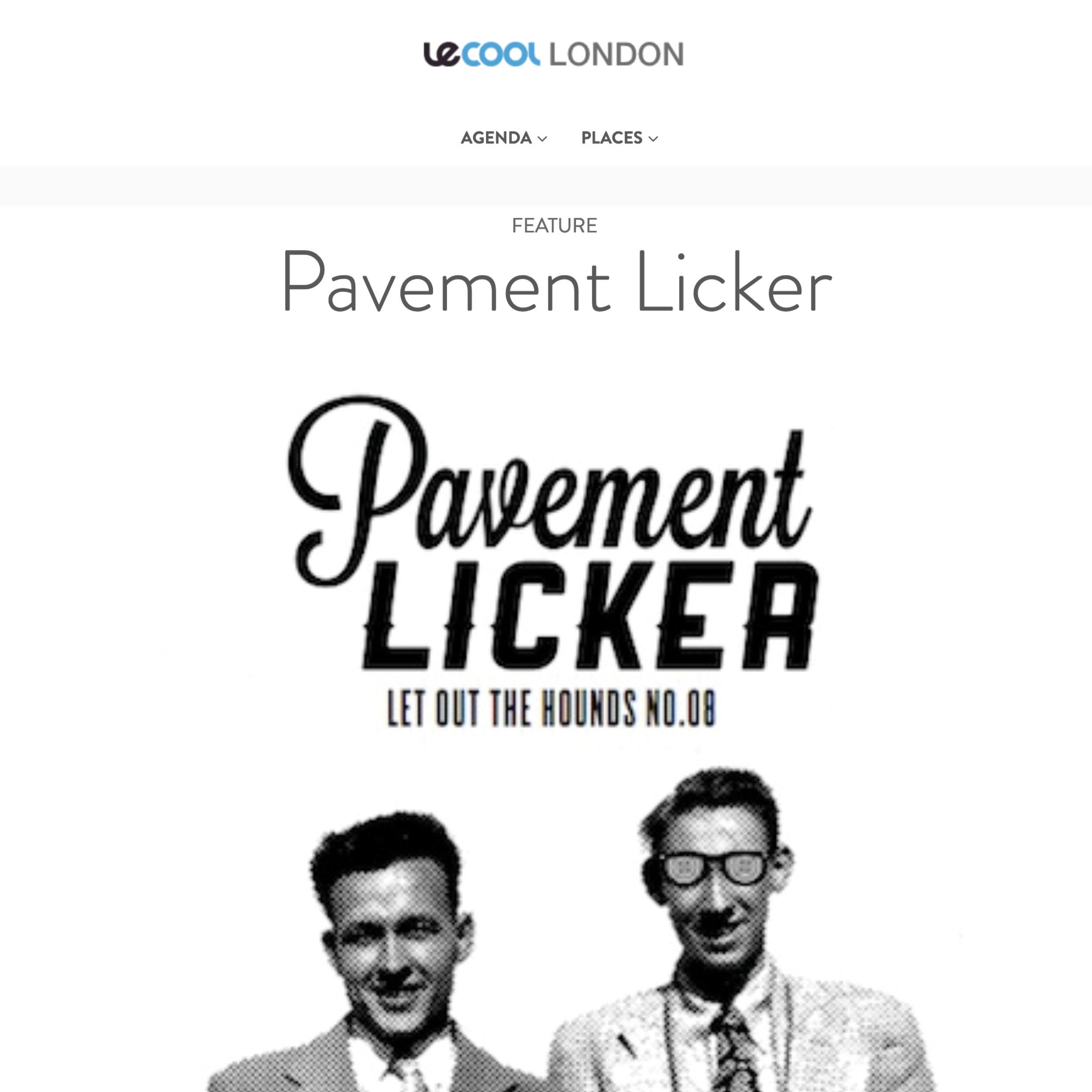 Pavement Licker featured by Le Cool London