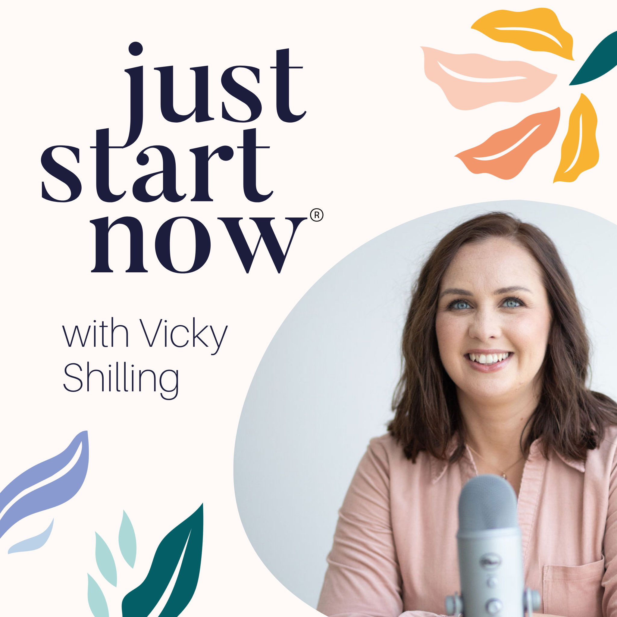 Just Start Now podcast Vicky Shilling