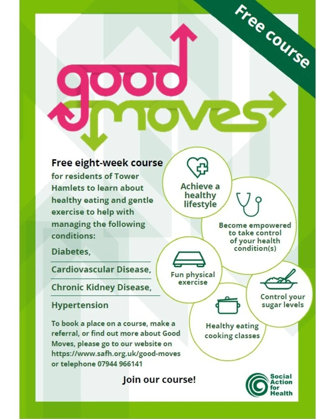 Good Moves is a FREE social and holistic eight-week course designed to improve the health and wellbeing of residents in Tower Hamlets living with long-term health conditions such as diabetes, high blood pressure, heart disease or kidney disease. 

Ou