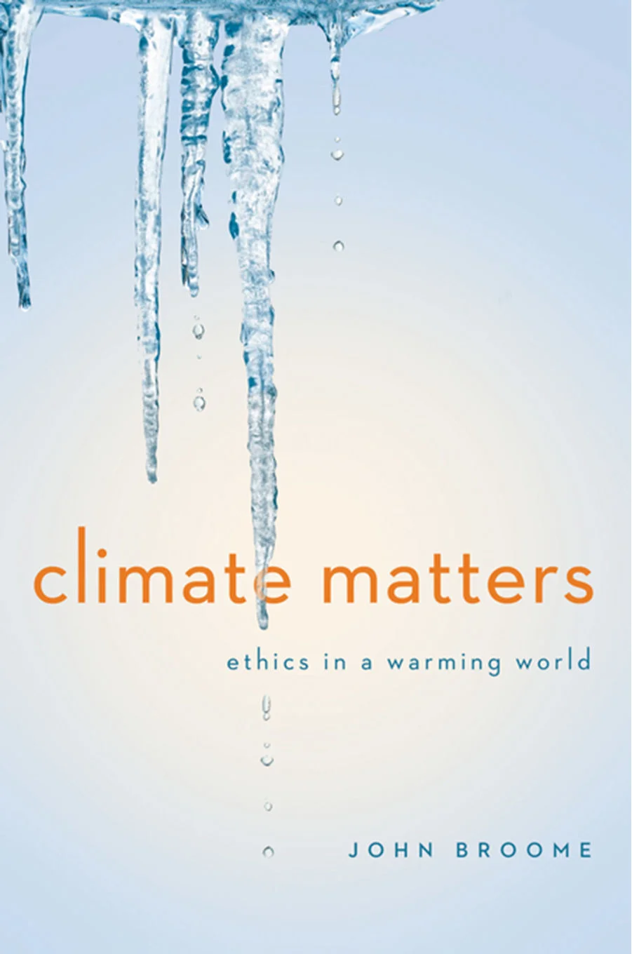 CLIMATE MATTERS: Ethics in a Warming World