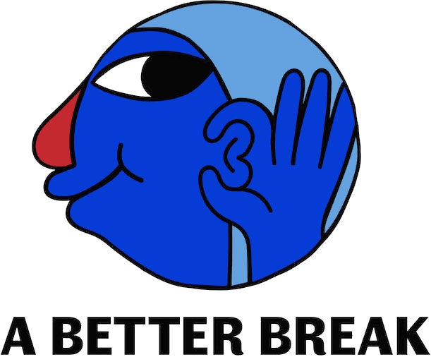 A Better Break