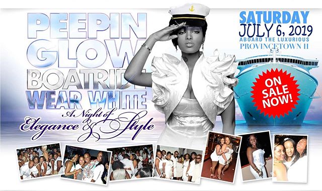 Boston&rsquo;s Biggest Urban Boat Cruise
Peepin Glow All White 
Saturday July 6, 2019

Tickets onsale now at:
www.LionProductionGroup.com

In Store tickets:
T &amp; E Mini Mart 
Irie Restaurant
Taurus Record 
Imprint Boston 620 Blue Hill ave