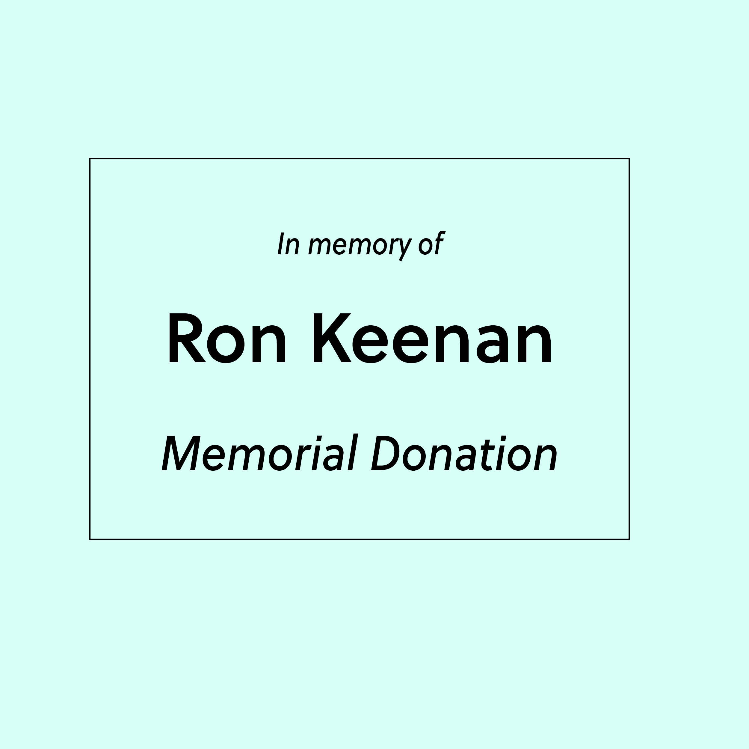 Donation in Memory of Rob Keenan