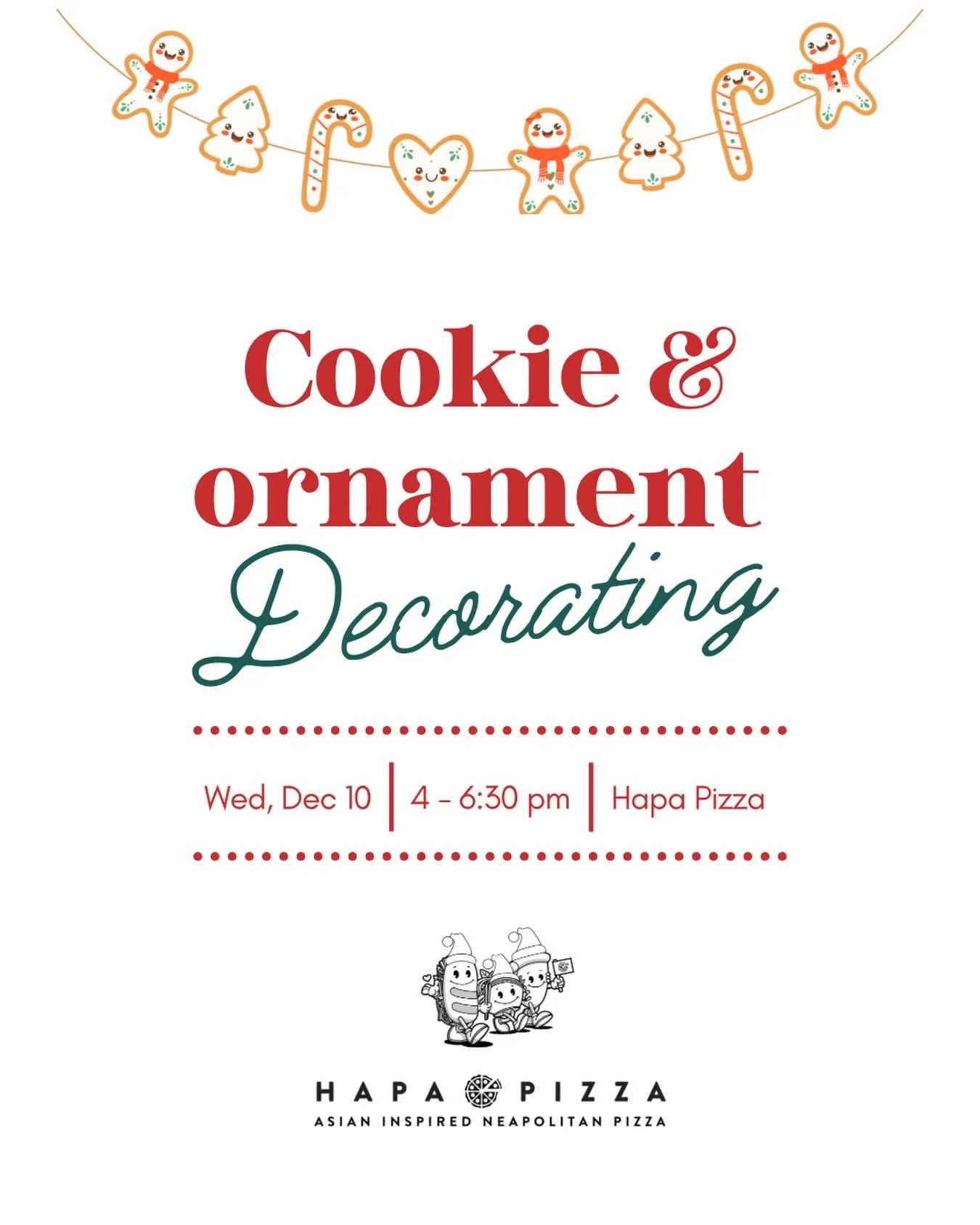 Save the date for next Wednesday, Dec 10 from 4-6:30pm for our 2nd annual Hapa Christmas decorating party!

We will be giving out 1 complimentary sugar cookie and ornament kit per child to decorate.

There will be an ornament contest for those who wa