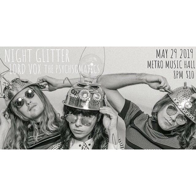 ✨ @night_glitter ✨ @lordvoxmusic at @metromusichall May 29! ✨